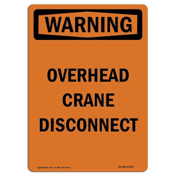 OSHA Warning Sign, 5" H, Overhead Crane Disconnect, Portrait, WS-D-35-V-13676-10PK